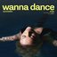 Wanna Dance - Single