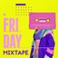 Friday Mixtape