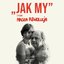 Jak my - z filmu „Nasza rewolucja”