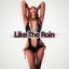 Like The Rain
