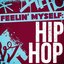 Feelin' Myself: Hip Hop