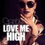 Love Me High