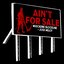 Ain't For Sale