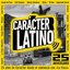 Carácter Latino 25 Aniversario