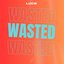 Wasted