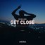 Get Close