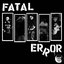 Fatal Error / Modern Enemy