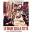 Le Mani Sulla Città (Colonna Sonora Originale)