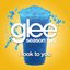 I Look To You (Glee Cast Version) - Single