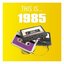 This Is... 1985