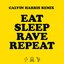 Eat Sleep Rave Repeat (feat. Beardyman) [Calvin Harris Remix]
