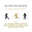 Puttin' on the Ritz - A Tribute to Fred Astaire