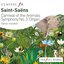 Saint Saens: Carnival of The The Animals / Organ Symphony (Classic FM: The Full Works)