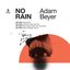 No Rain