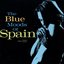 The Blue Moods of Spain