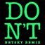 Don't (Netsky Remix)