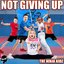 Not Giving Up