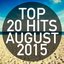 Top 20 Hits August 2015