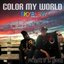 Color My World (Presented by DJ Lokheed)