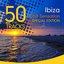 Ibiza Chill Sensation - Special Edition (50 Exclusive Tracks)