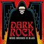Dark Rock: Music Dressed In Black