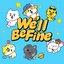 We'll Be Fine