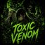 TOXIC VENOM