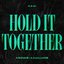Hold It Together