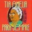 Tia Amélia para Sempre