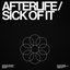 Sick Of It
