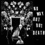 NO WAY OUT BUT DEATH…