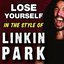 Lose Yourself (In the style of Linkin Park)