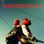 WASTEDYOUTH