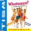 Whatareya?