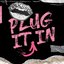 Plug It In