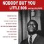 Nobody But You