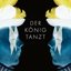 Der König tanzt