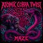 ATOMIC COBRA TWIST
