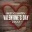 Best Country Valentine's Day 2022