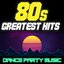 80s Greatest Hits: Dance Party Music