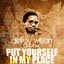Put Yourself In My Place