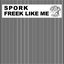 Freek Like Me