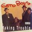 Making Trouble