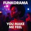 You Make Me Feel