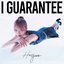 I Guarantee - Single