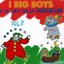 I Big Boys e le sue loro belle canzoncine