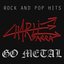 Rock and Pop hits go metal