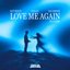 Love Me Again - Single