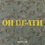 Oh Death