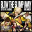 Blow The Slump Away (Steve Aoki Remix)